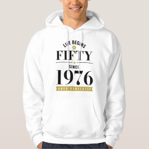 50 Years Life Begins At Fifty 1976 50th Birthday Hoodie