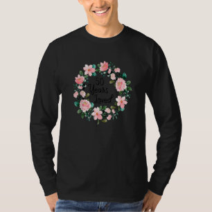 50 Years Loved Men Women 50 Years Old Floral 50th T-Shirt