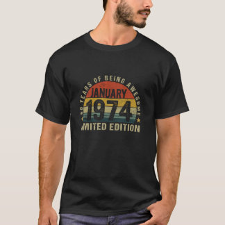 50 Years Of Being Awesome Born In January 1974 50t T-Shirt