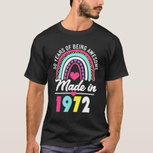 50 Years Of Being Awesome Made In 1972 T-Shirt