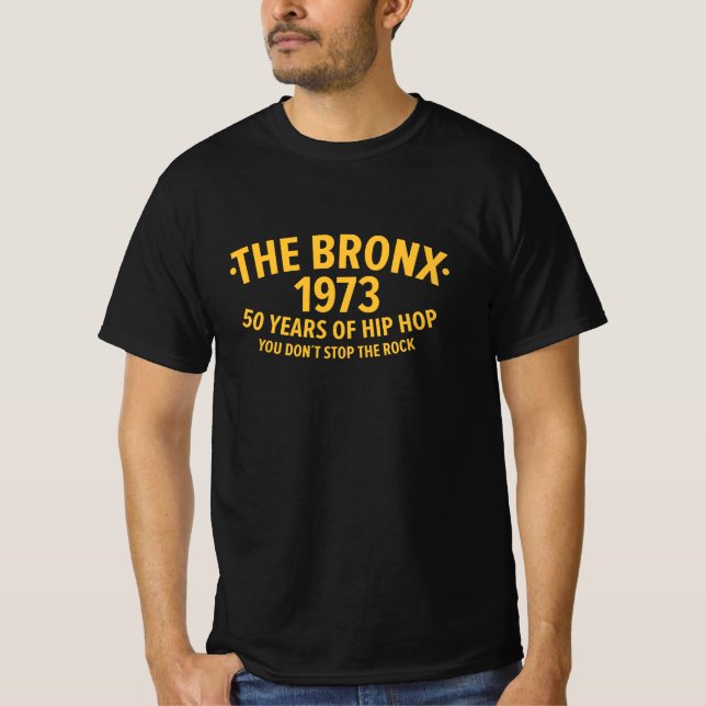 50 Years of Hip Hop - New York Bronx 1973    T-Shirt (Front)