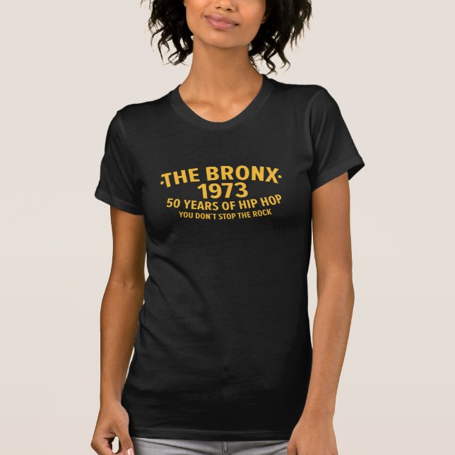 50 Years of Hip Hop - New York Bronx 1973    T-Shirt (Front)