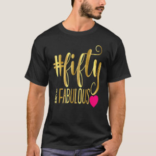 50 Years Old 50 & Fabulous Since 1972 50th Birthd T-Shirt