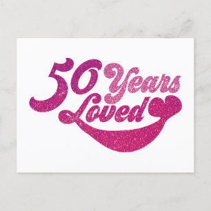 50 years old - 50 Years Loved  Postcard