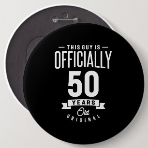 50 Years Old - 50th Birthday Funny Gift 6 Cm Round Badge