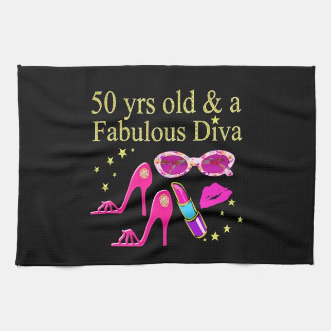 50 YEARS OLD AND A FABULOUS DIVA DESIGN TEA TOWEL (Horizontal)