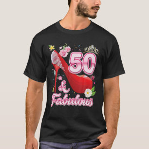 50 Years Old And Fabulous 50Th Happy Birthday Flor T-Shirt