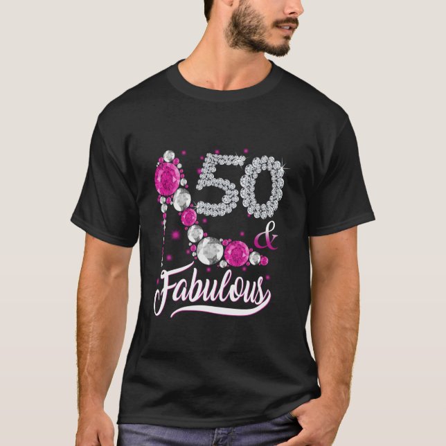50 Years Old And Fabulous Happy 50th Birthday T-Shirt (Front)