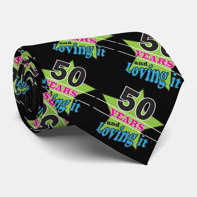 50 Years Old and Loving It | 50th Birthday Tie (Rolled)
