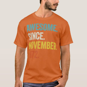 50 Years Old Awesome Since November 1972 50th Birt T-Shirt