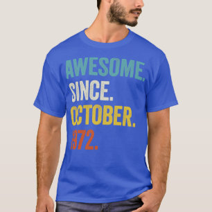 50 Years Old Awesome Since October 1972 50th Birth T-Shirt