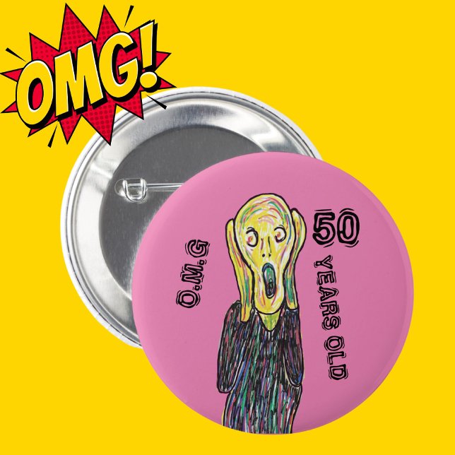 50 years old birthday scream age 6 cm round badge (OMG 50)