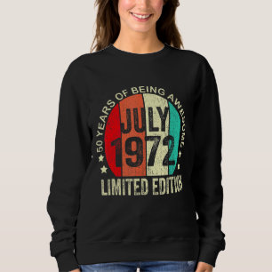 50 Years Old July 1972 50th Birthday Sweatshirt