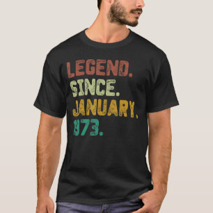 50 Years Old Legend Since January 1973 50th Birthd T-Shirt