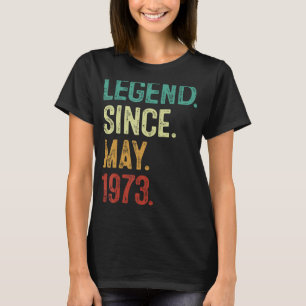 50 Years Old Legend Since May 1973 50th Birthday T-Shirt