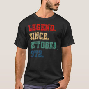 50 Years Old  Legend Since October 1972 50th Birth T-Shirt