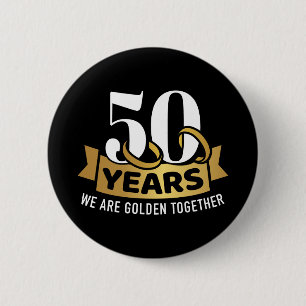 50 Years wedding anniversary we golden together 6 Cm Round Badge