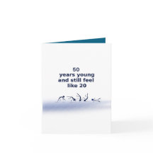 50 Years Young Folded Greeting Card