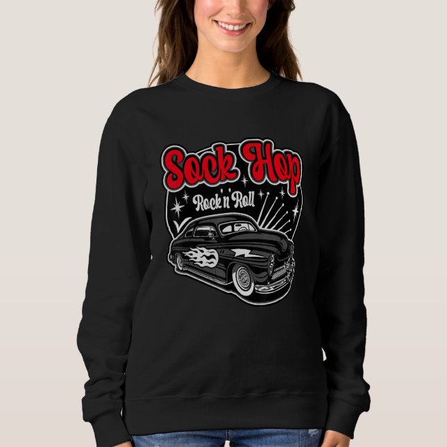 50s Sock Hop For Women Men Greaser Rockabilly Vint Sweatshirt (Front)