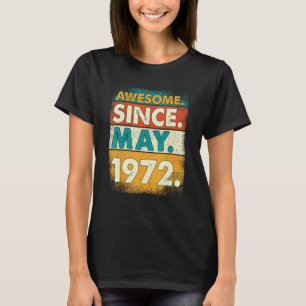 50th 1972 Birthday Vintage Awesome Since May 1972  T-Shirt