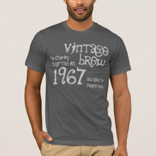50th Birthday 1967 or ANY YEAR Vintage Brew G203E1 T-Shirt