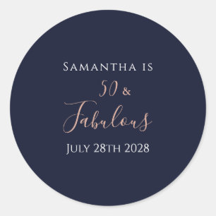 50th Birthday 50 and Fabulous Navy Rose Gold Classic Round Sticker