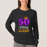 50th Birthday 50 BIRTHDAY QUEEN 50 Years Women  1 T-Shirt<br><div class="desc">50th Birthday 50 BIRTHDAY QUEEN 50 Years Women  1</div>