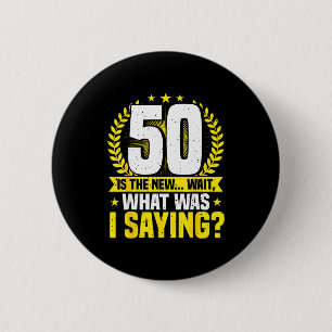 50th Birthday, 50 Is The New... Funny 50 Years Old 6 Cm Round Badge