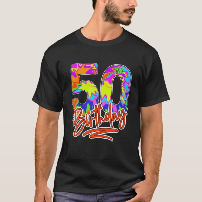 50Th Birthday 50 Year Old Men Women Tie Dye Party T-Shirt (Front)