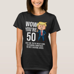 50th Birthday 50 Years Old Funny Trump Republican  T-Shirt