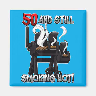 50th Birthday Bbq Quote _smoking Hot_ Grill Party Magnet