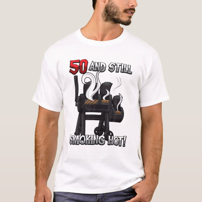 50Th Birthday BBQ Quote "Smoking Hot" Grill Party T-Shirt (Front)