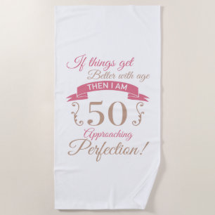 50th Birthday Better With Age Beach Towel