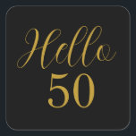 50th Birthday Black Gold Square Sticker<br><div class="desc">Elegant black and gold 50th birthday sticker design. This modern typography design is in chic black and gold. It has the text "Hello 50" in trending typography. This stylish design is perfect for an unforgettable 50th birthday party celebration. If you need help with personalisation, or for a custom design contact...</div>