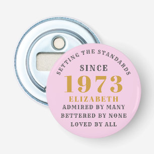 50th Birthday Born 1973 Add Name Pink Grey Bottle Opener