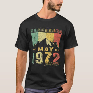 50Th Birthday Born May 1972 50 Years Of Being Awes T-Shirt