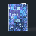 50th Birthday Brother, Blue Squares, Card<br><div class="desc">50th birthday card for a brother.  Wish a happy birthday with an elegant card. Blue and purple squares combine to make a cool masculine birthday card.</div>