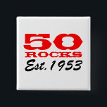 50th birthday button | 50 Rocks! Est 1953<br><div class="desc">50th birthday button | 50 Rocks! Est 1953. Perssoalizable text and colours.</div>