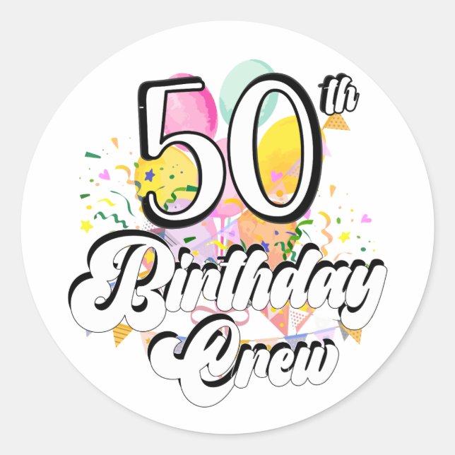 50th Birthday Crew 50 Party Crew Classic Round Sti Sticker (Front)