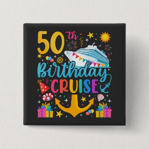 50th Birthday Cruise B-Day Party Square 15 Cm Square Badge