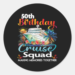 50th Birthday Cruise Squad Friends Family Vacation Classic Round Sticker