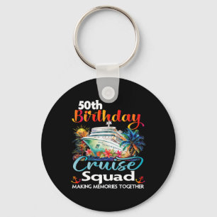 50th Birthday Cruise Squad Friends Family Vacation Key Ring