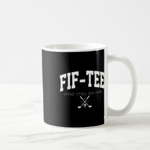 50th Birthday Dad Golf 50 Years Old Fif-tee And St Coffee Mug