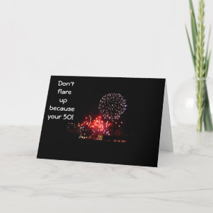 **50th BIRTHDAY* DON'T FLARE UP!  Card