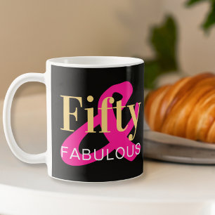50th Birthday Fifty and Fabulous Hot Pink Black Coffee Mug
