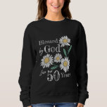 50th Birthday Flower Decor Blessed By God For 50 Y Sweatshirt<br><div class="desc">50th Birthday Flower Decor Blessed By God For 50 Years Old</div>