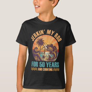 50th Birthday For Fisherman Jerkin' My Rod 50 Year T-Shirt