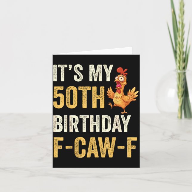 50th Birthday Funny F-caw-f Chicken Rooster Crow F Card (Front)