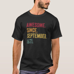 50Th Birthday Gift Awesome Since September 1971 Vi T-Shirt
