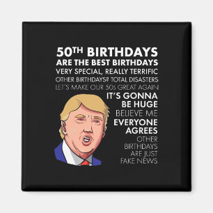 50th Birthday Gift Funny Trump Quote For Men  Magnet